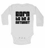Born to Be a Naturist - Long Sleeve Baby Vests