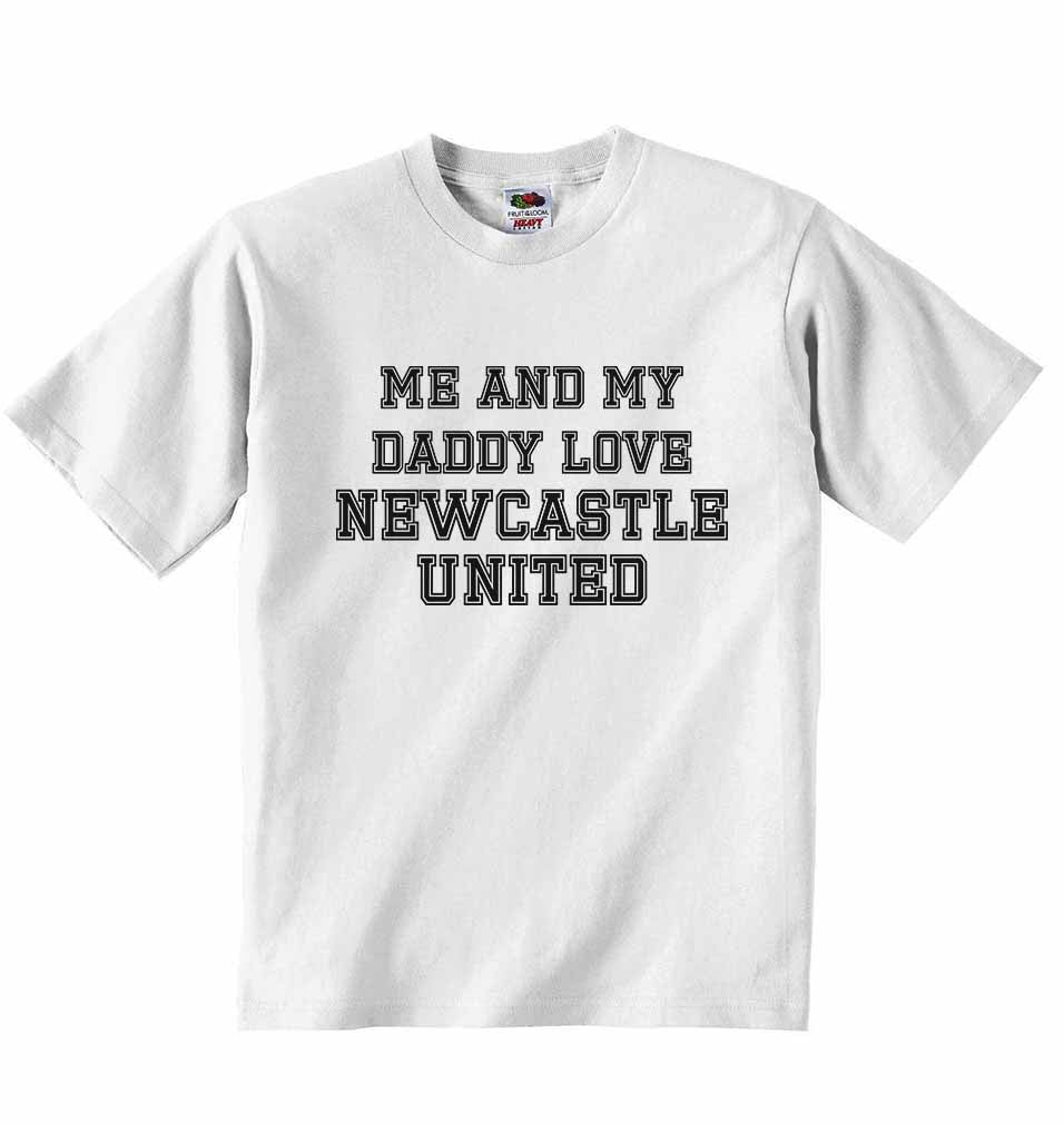Me and My Daddy Love Newcastle United, for Football, Soccer Fans - Baby T-shirt