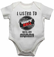 I Listen to Rock N Roll With My Mummy - Baby Vests Bodysuits for Boys, Girls