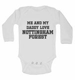 Me and My Daddy Love Nottingham City, for Football, Soccer Fans - Long Sleeve Baby Vests
