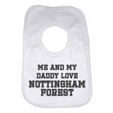 Me and My Daddy Love Nottingham City, for Football, Soccer Fans Unisex Baby Bibs