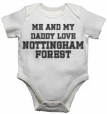 Me and My Daddy Love Nottingham City, for Football, Soccer Fans - Baby Vests Bodysuits