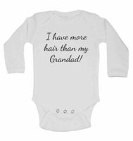 I Have More Hair Than My Grandad - Long Sleeve Baby Vests