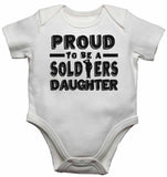 Proud to Be a Soldiers Daughter - Baby Vests Bodysuits for Boys, Girls