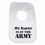 My Daddy is in The Army Boys Girls Baby Bibs