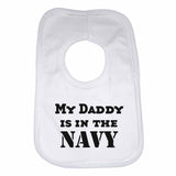 My Daddy is in The Navy Boys Girls Baby Bibs
