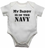 My Daddy is in The Navy - Baby Vests Bodysuits for Boys, Girls
