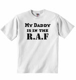 My Daddy is in The Royal Air Force - Baby T-shirt