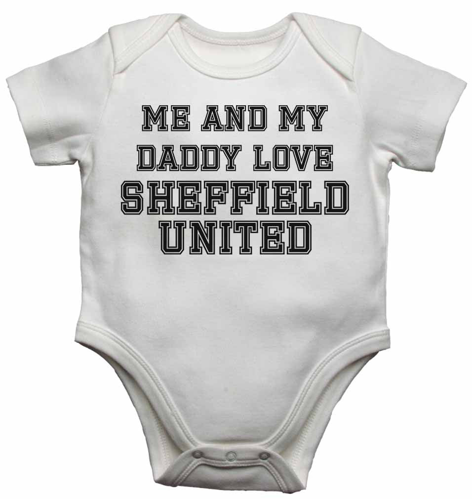 Me and My Daddy Love Sheffield United, for Football, Soccer Fans - Baby Vests Bodysuits