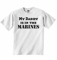 My Daddy is in The Marines - Baby T-shirt