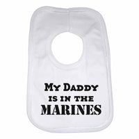 My Daddy is in The Marines Boys Girls Baby Bibs