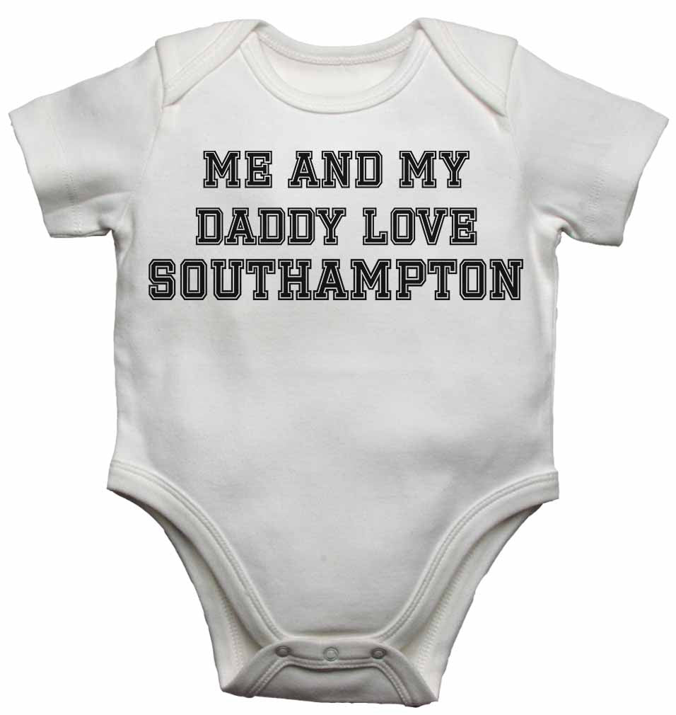 Me and My Daddy Love Southampton, for Football, Soccer Fans - Baby Vests Bodysuits
