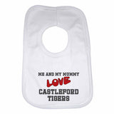 Me and My Mummy Love Castleford Tigers Boys Girls Baby Bibs
