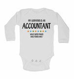 My Godfather Is An Accountant What Super Power Does Yours Have? - Long Sleeve Baby Vests