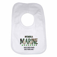 My Dad is a Marine, What Super Power Does Yours Have? Baby Bibs