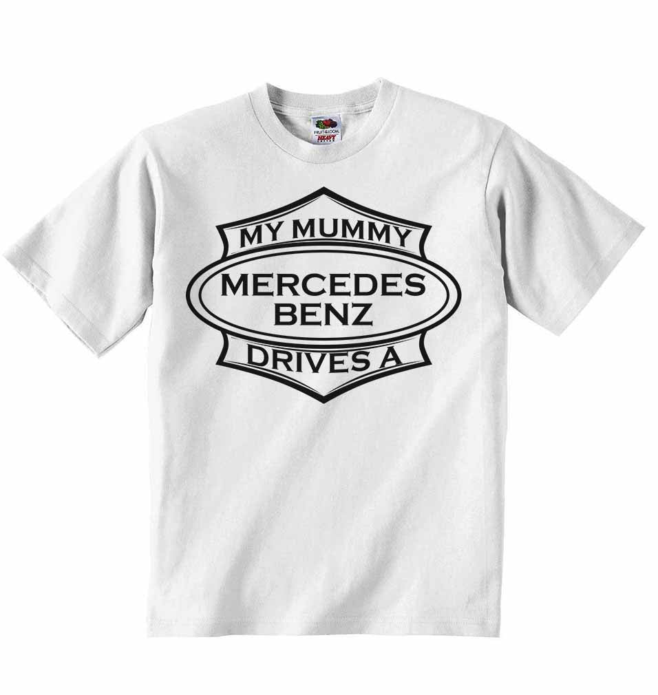 My Mummy Drives A Mercedes Benz Baby T-shirt