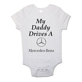 My Daddy Drives a Mercedes Benz Baby Vests Bodysuits