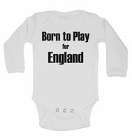 Born to Play for England - Long Sleeve Baby Vests