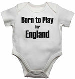 Born to Play for England - Baby Vests Bodysuits for Boys, Girls