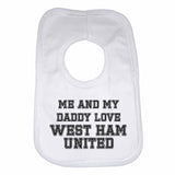 Me and My Daddy Love West Ham United, for Football, Soccer Fans Unisex Baby Bibs
