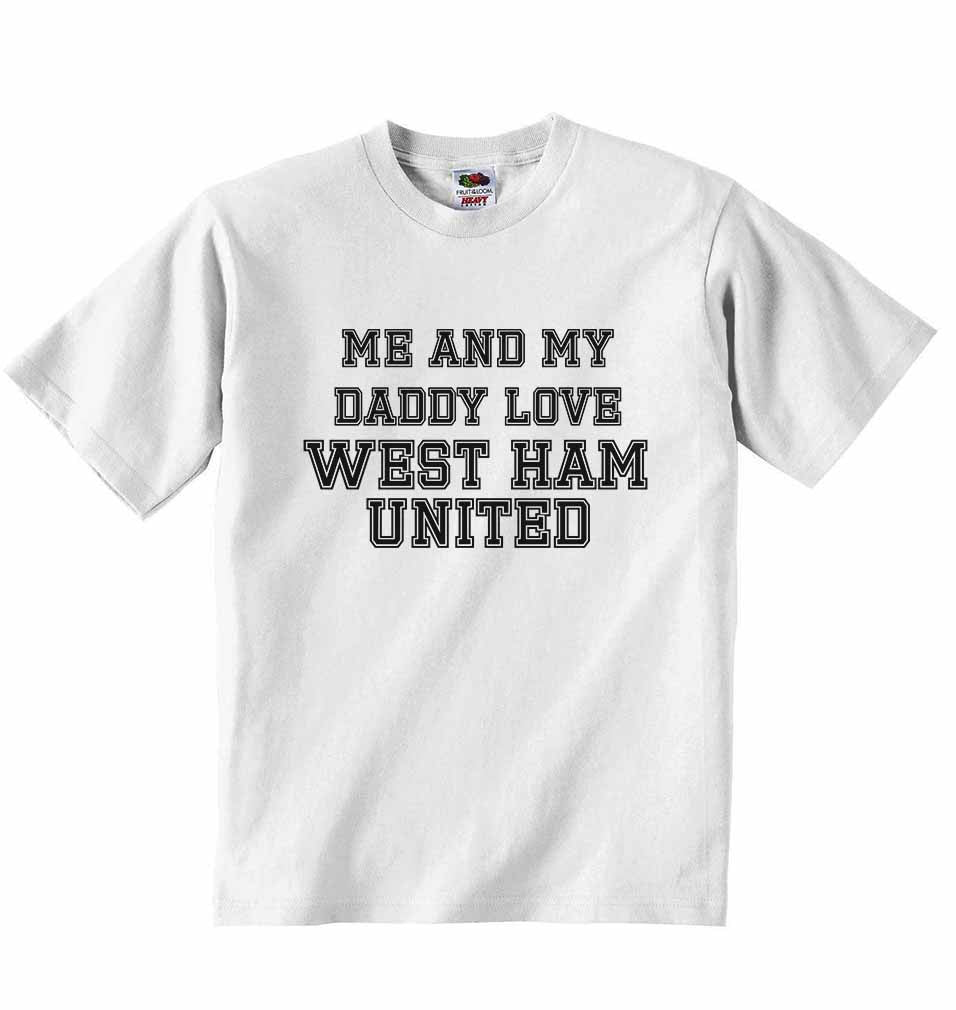 Me and My Daddy Love West Ham United, for Football, Soccer Fans - Baby T-shirt