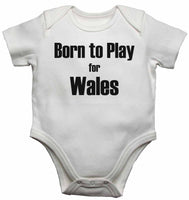 Born to Play for Wales - Baby Vests Bodysuits for Boys, Girls