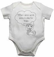 When I Grow Up Im Going to Play for Wales - Baby Vests Bodysuits for Boys, Girls