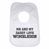 Me and My Daddy Love Wimbledon, for Football, Soccer Fans Unisex Baby Bibs