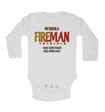 My Dad is a Fireman, What Super Power Does Yours Have? - Long Sleeve Baby Vests