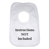 Instructions Not Included Baby Bib