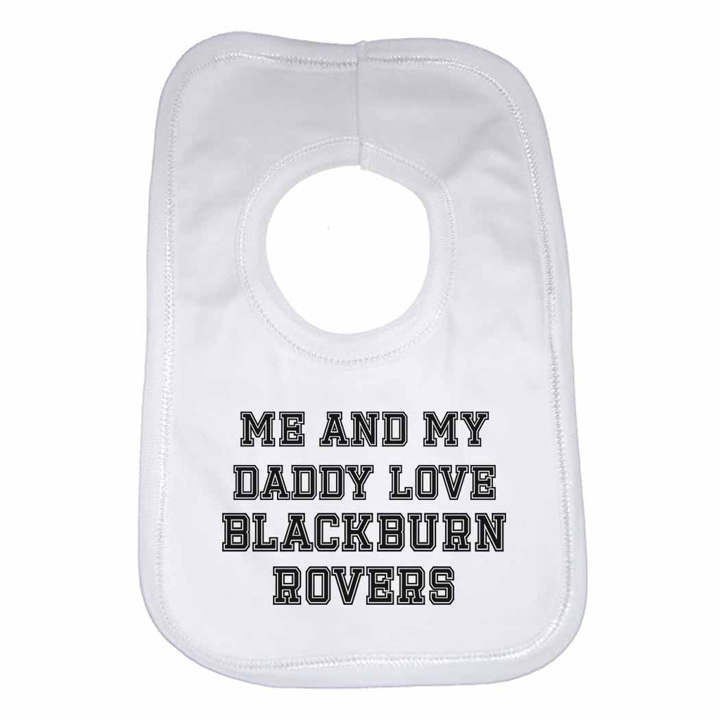Me and My Daddy Love BlackBurn Rovers, for Football, Soccer Fans Unisex Baby Bibs