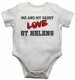 Me and My Daddy Love St Helens - Baby Vests Bodysuits for Boys, Girls