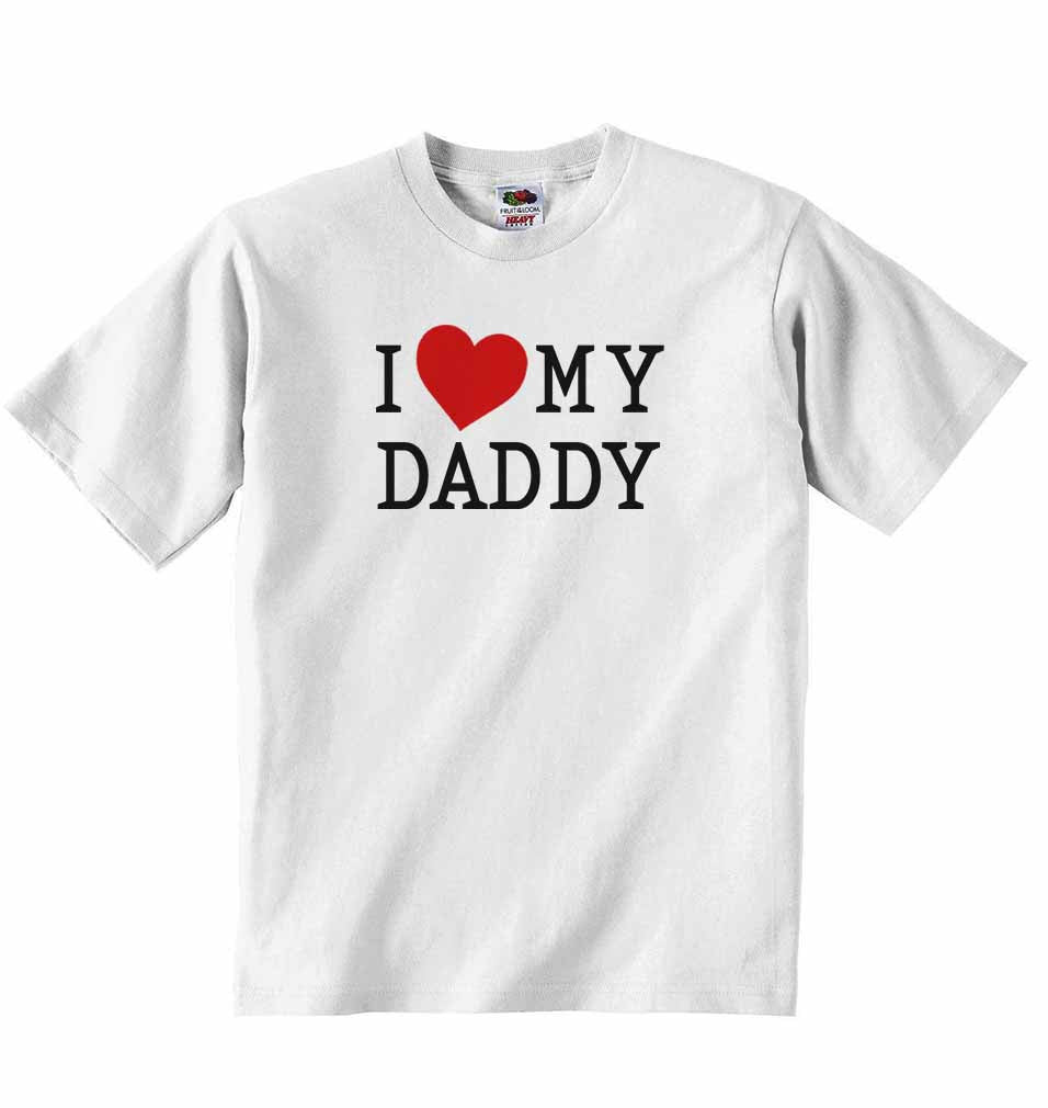 I Love My Daddy - Baby T-shirt