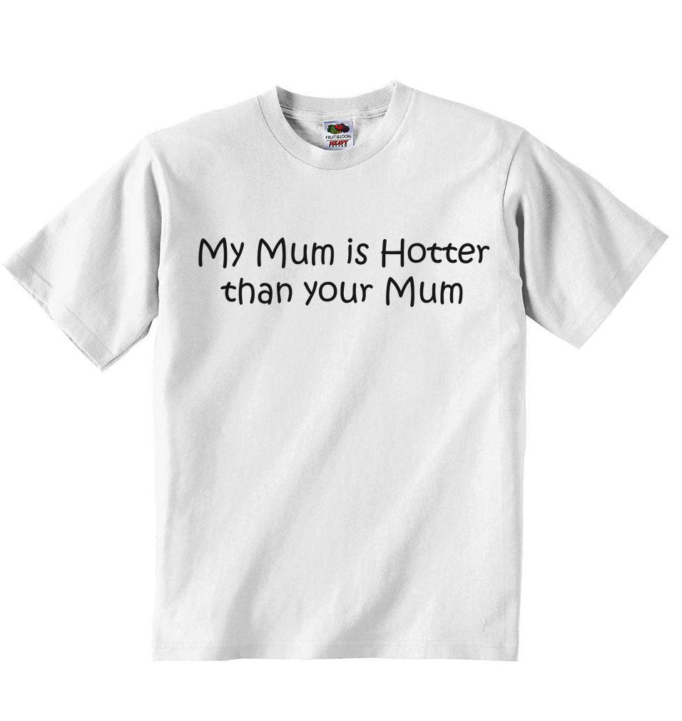 My Mum is Hotter Than Your Mum - Baby T-shirt