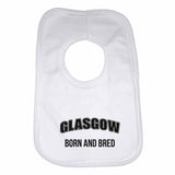 Glasgow Born and Bred Boys Girls Baby Bibs