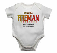 My Dad is a Fireman, What Super Power Does Yours Have? - Baby Vests Bodysuits for Boys, Girls