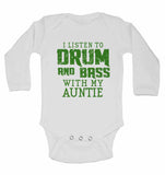 I Listen to Drum & Bass With My Auntie - Long Sleeve Baby Vests for Boys & Girls