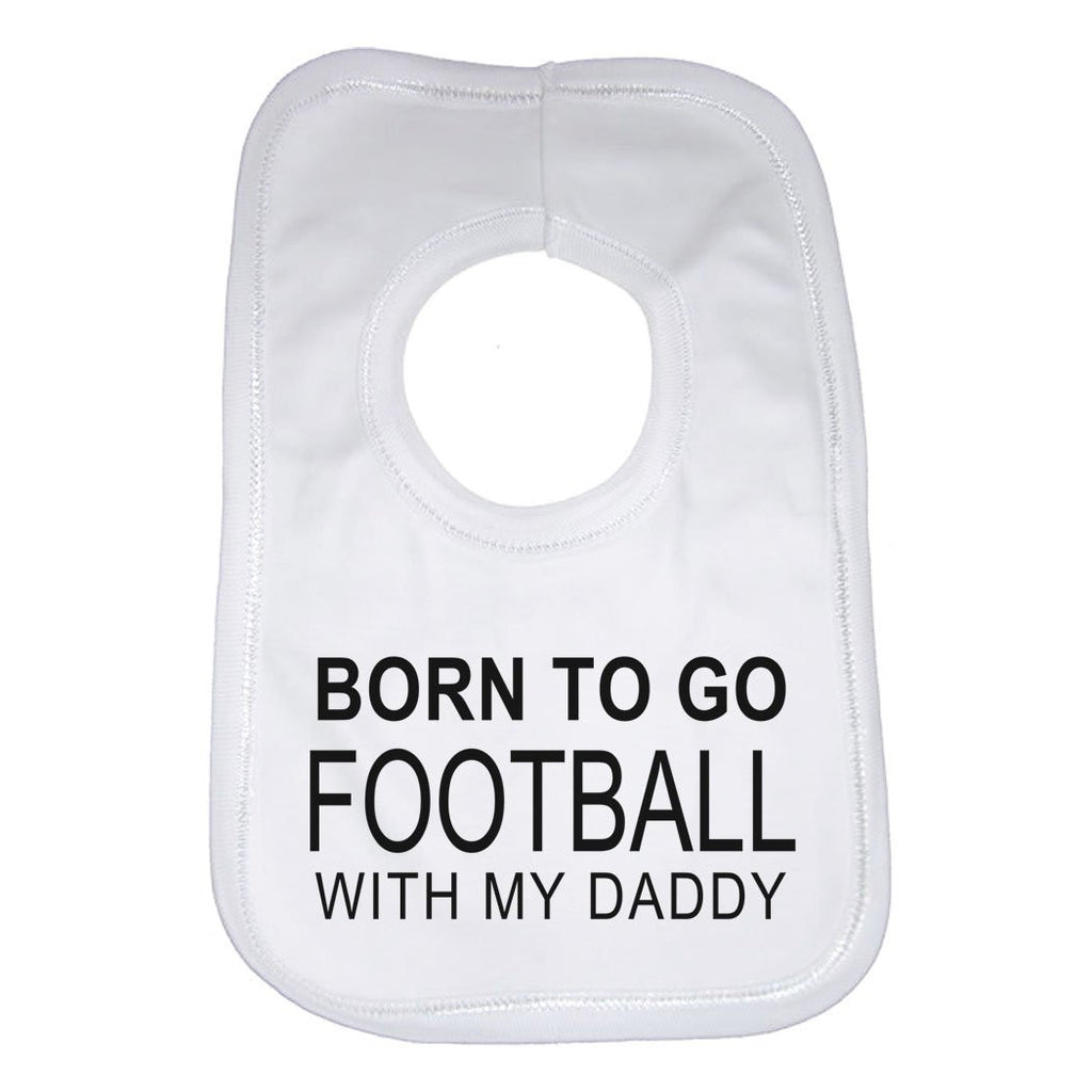 Born To Go Football With Daddy Baby Bib