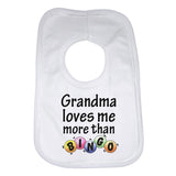 Grandma Loves Me More Than Bingo Baby Bib