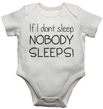If I Don't Sleep Nobody Sleeps Baby Vests Bodysuits