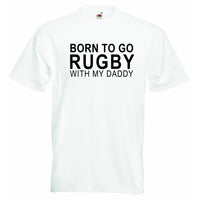 Born to go Rugby with my Daddy Baby T-shirt