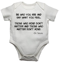 Dr Seues Be Who You Are... Baby Vests Bodysuits
