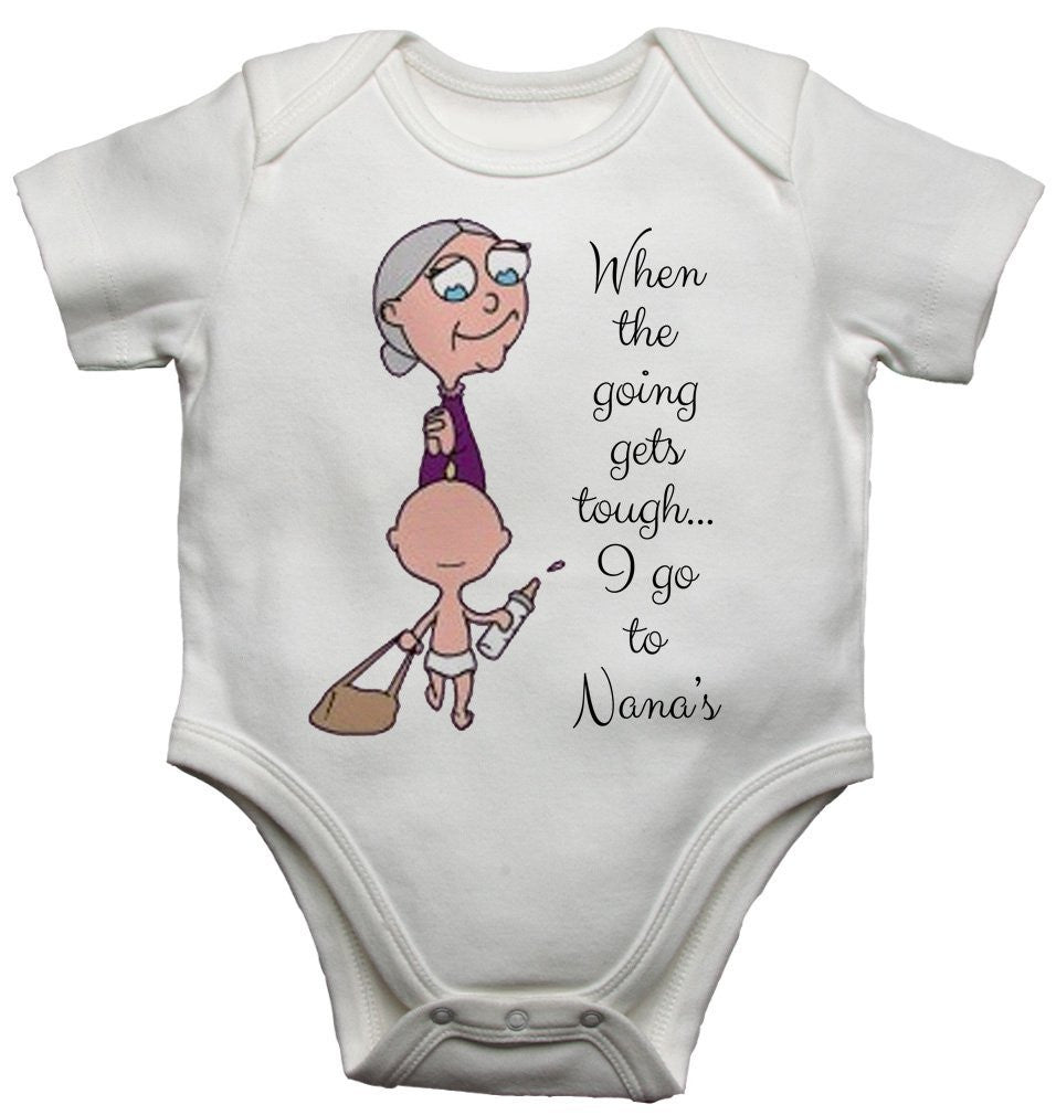 When The Going Gets Tough I Go To Nanas Baby Vests Bodysuits