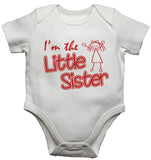 I'm the Little Sister - Girls Baby Vests Bodysuits