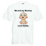 Me and my Mummy Love Daddy Baby T-shirt