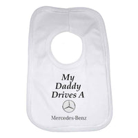 My Daddy Drives a Mercedes Benz Baby Bib