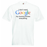 I Don't Need Google, My Mummy Knows Everything Baby T-shirt