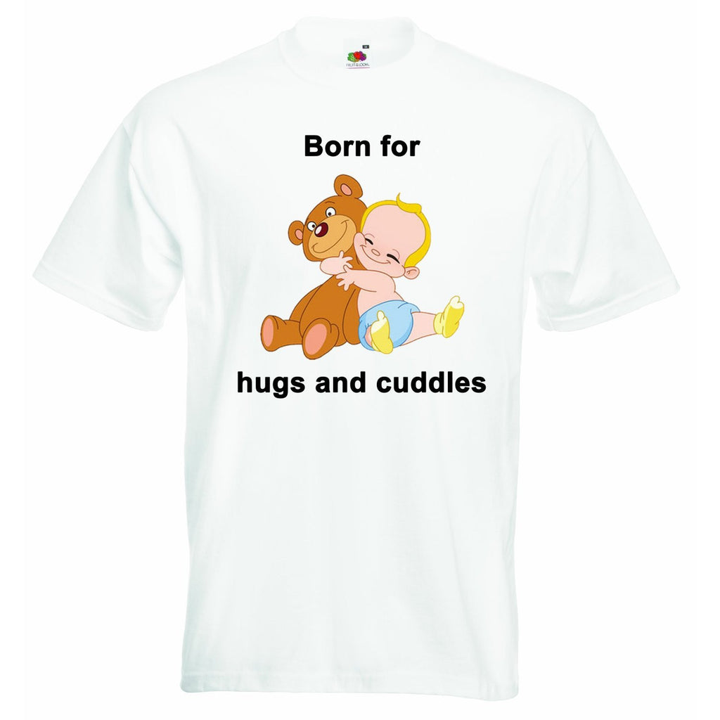 Born for Hugs and Cuddles Baby T-shirt