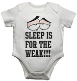 Sleep Is For The Weak Baby Vests Bodysuits