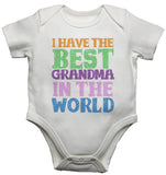 I Have the Best Grandma in the World - Baby Vests Bodysuits